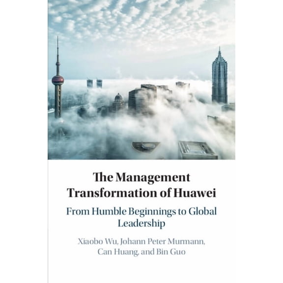 The Management Transformation of Huawei, (Paperback)