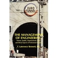 thumbnail image 1 of The Management of Engineering: Human, Quality, Organizational, Legal, and Ethical Aspects of Professional Practice, (Paperback), 1 of 1