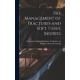 thumbnail image 1 of The Management of Fractures and Soft Tissue Injuries, (Hardcover), 1 of 1