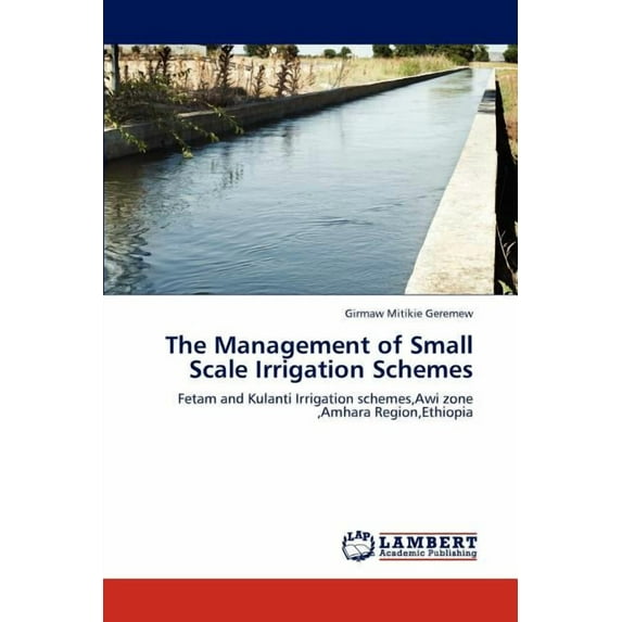 The Management of Small Scale Irrigation Schemes (Paperback)