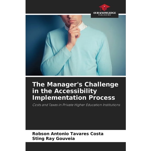 The Manager's Challenge in the Accessibility Implementation Process, (Paperback)