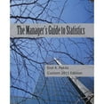 thumbnail image 1 of Pre-Owned The Manager's Guide to Statistics (Paperback) 0979570417 9780979570414, 1 of 1