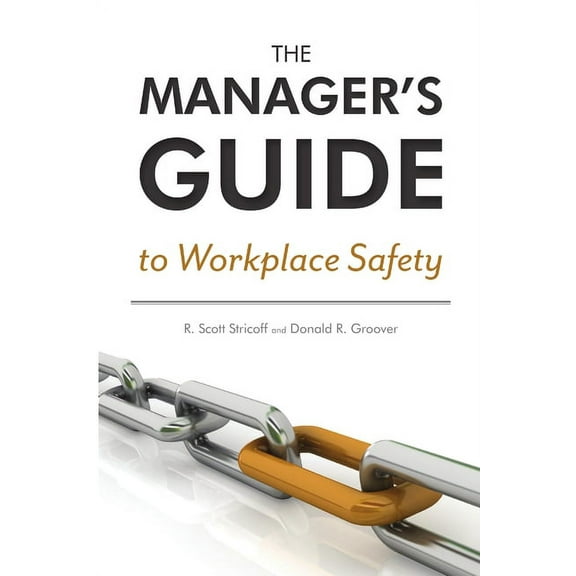 The Manager's Guide to Workplace Safety (Paperback)