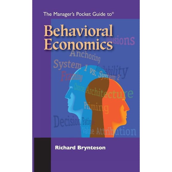 The Manager's Pocket Guide to Behavioral Economics, (Paperback)