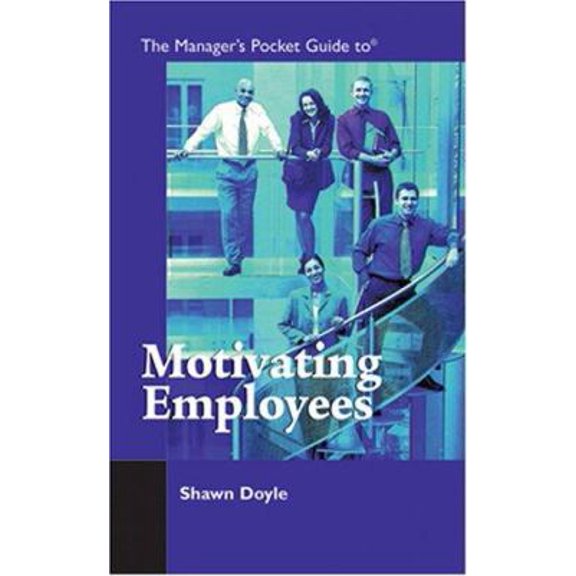 Pre-Owned The Manager's Pocket Guide to Motivating Employees (Paperback) 0874258464 9780874258462