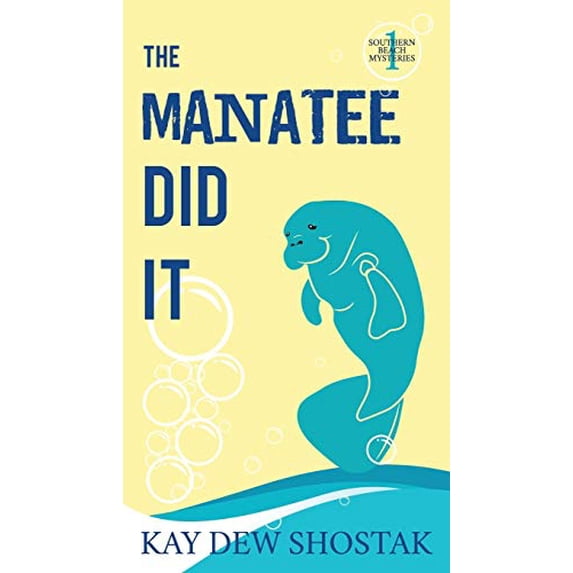 Pre-Owned The Manatee Did It (Paperback) 099910649X 9780999106495