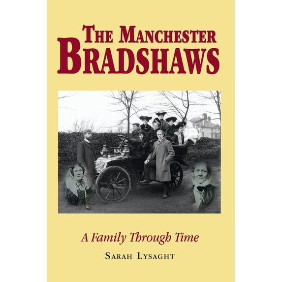 The Manchester Bradshaws: A family through time, (Paperback)