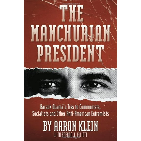 Pre-Owned The Manchurian President: Barack Obama's Ties to Communists, Socialists and Other Anti-American Extremists Paperback