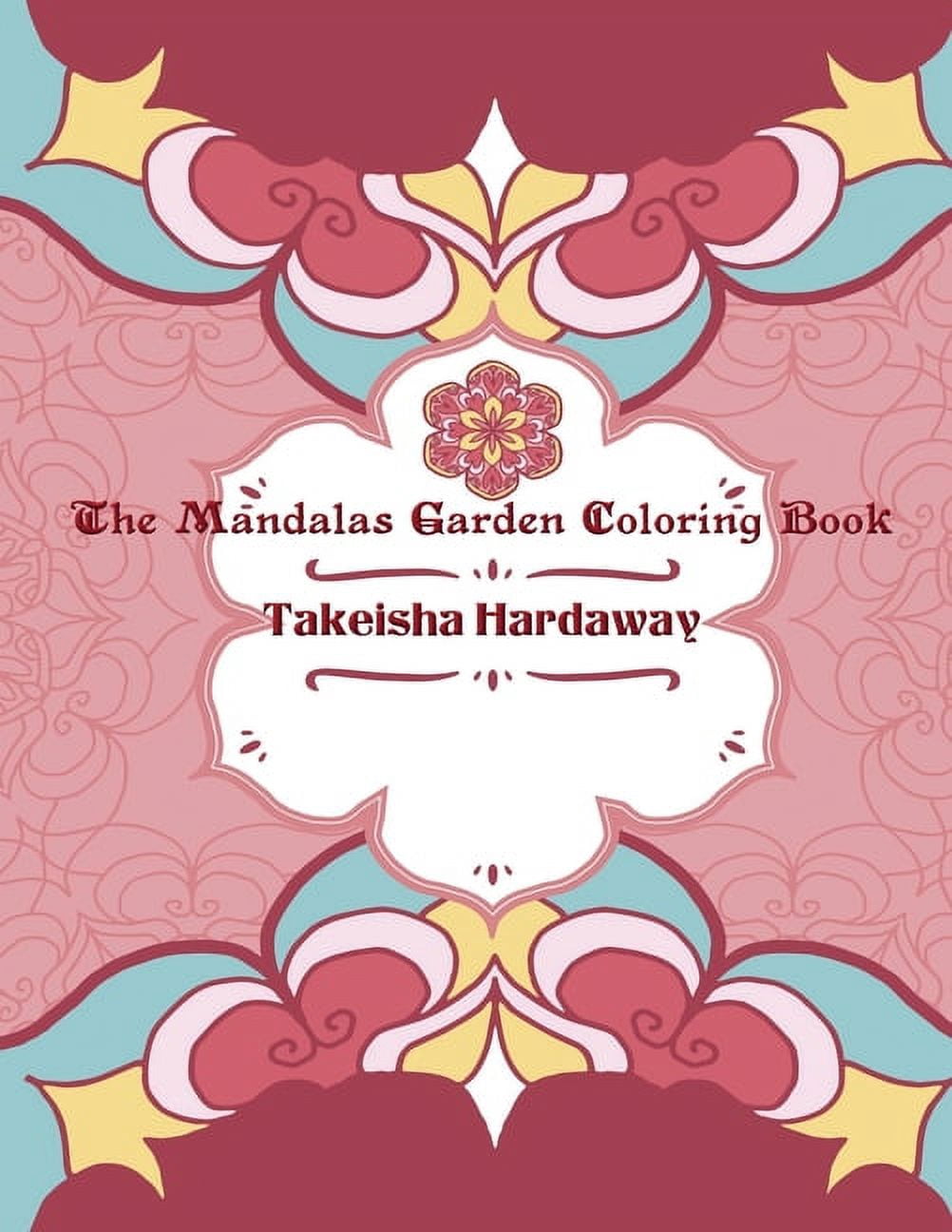 The Mandala Garden Coloring Book, (Paperback)