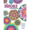 thumbnail image 1 of Pre-Owned The Mandala Guidebook: How to Draw, Paint and Color Expressive Mandala Art (Paperback) 1440344205 9781440344206, 1 of 1