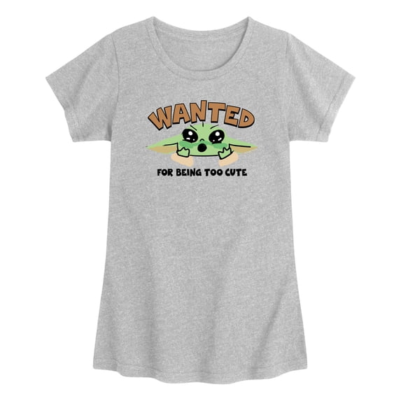 The Mandalorian And Grogu - Wanted For Being Too Cute - Toddler Girls Fitted Short Sleeve T-Shirt
