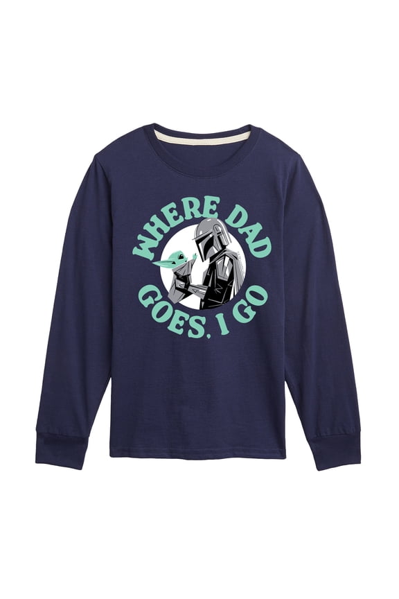 - Where Dad Goes I Go - Youth Long Sleeve Graphic T-Shirt