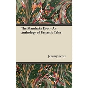 The Mandrake Root - An Anthology of Fantastic Tales Paperback