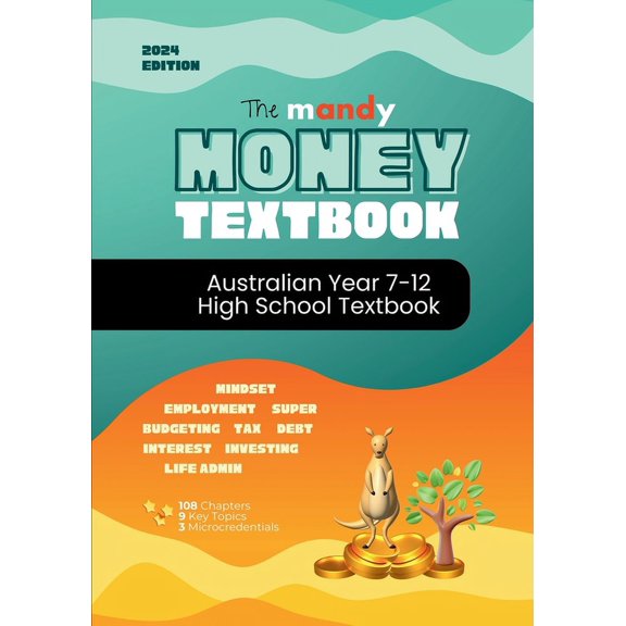 The Mandy Money High School Textbook: A-Z Personal Finance curriculum for Year 7-12's, (Paperback)