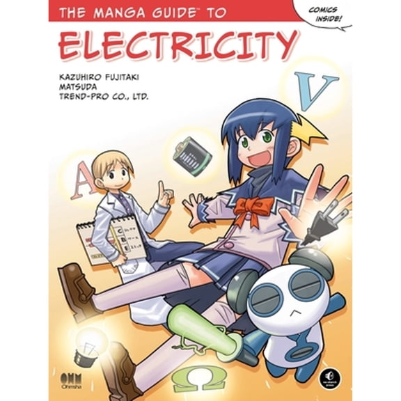 Pre-Owned The Manga Guide to Electricity (Paperback) 1593271972 9781593271978