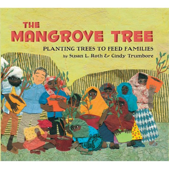 Pre-Owned The Mangrove Tree: Planting Trees to Feed Families (Hardcover) 1600604595 9781600604591