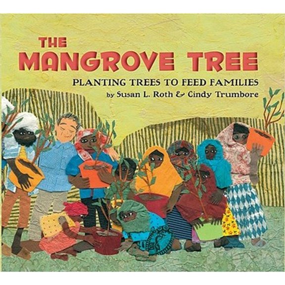 Pre-Owned The Mangrove Tree: Planting Trees to Feed Families (Hardcover) 1600604595 9781600604591