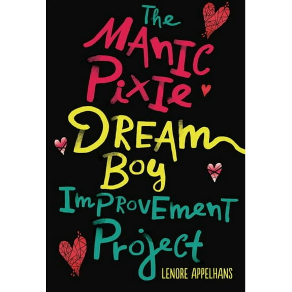 The Manic Pixie Dream Boy Improvement Project (Hardcover)