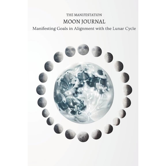 The Manifestation Moon Journal: Manifesting Goals in Alignment with the Lunar Cycle: Micro Book - B14, (Paperback)