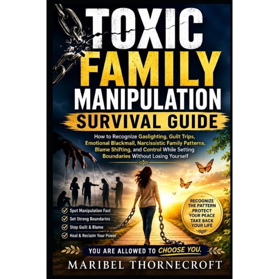 The Manipulation Survival Guide Toxic Family Manipulation Survival Guide, (Paperback)