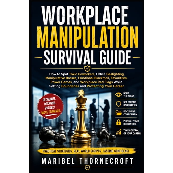 The Manipulation Survival Guide Workplace Manipulation Survival Guide, (Paperback)