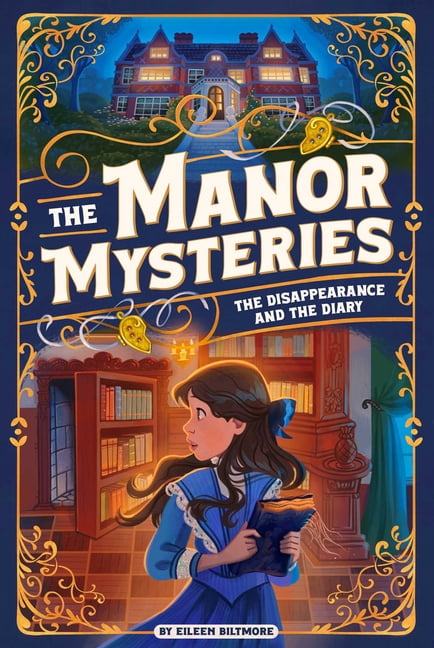 The Manor Mysteries The Disappearance and the Diary, Book 1, (Paperback)