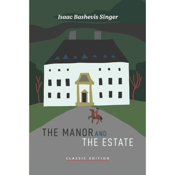 The Manor and The Estate (Paperback) by Isaac Bashevis Singer