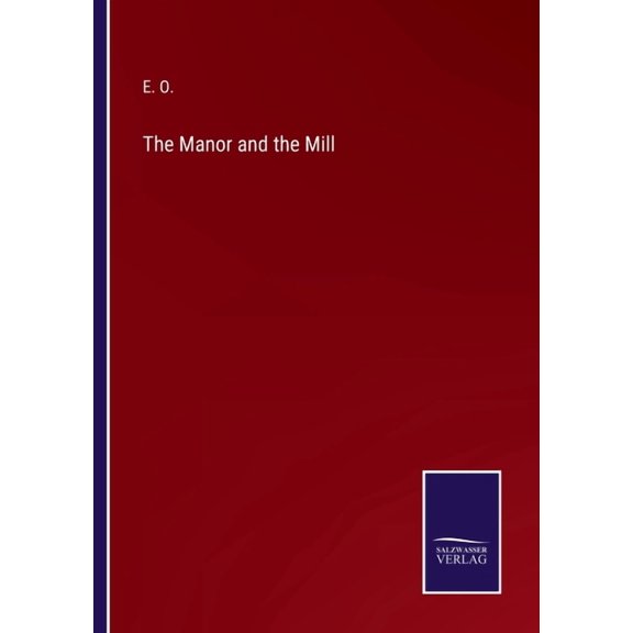 The Manor and the Mill