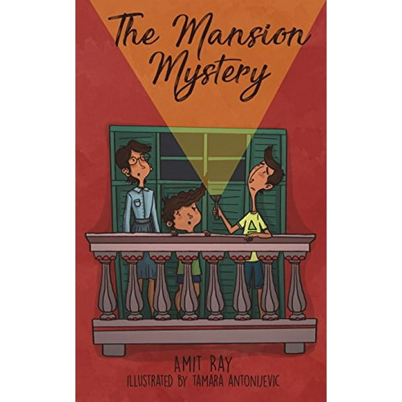 Pre-Owned The Mansion Mystery: A Detective Story about ... (Whoops - Almost Gave It Away! Let's Just Say It's a Children's Mystery for Preteen Boys a (Paperback) 198315945X 9781983159459
