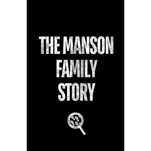 The Manson Family Story, (Paperback)