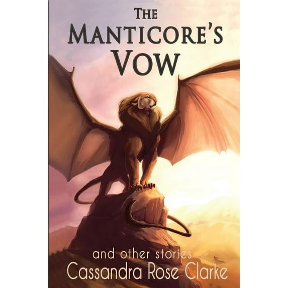 The Manticore's Vow: and Other Stories, (Paperback)