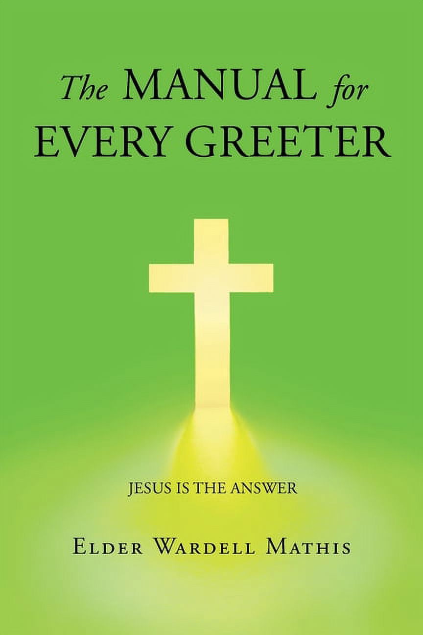 Book Greeter The Manual for Every Greeter (Paperback) - Walmart.com