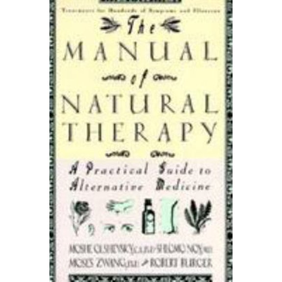 Pre-Owned Manual of Natural Therapy: A Practical Guide to Alternative Medicine (Paperback) 0806512024 9780806512020