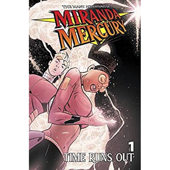 Pre-Owned The Many Adventures of Miranda Mercury: Time Runs Out (Hardcover) 1936393050 9781936393053