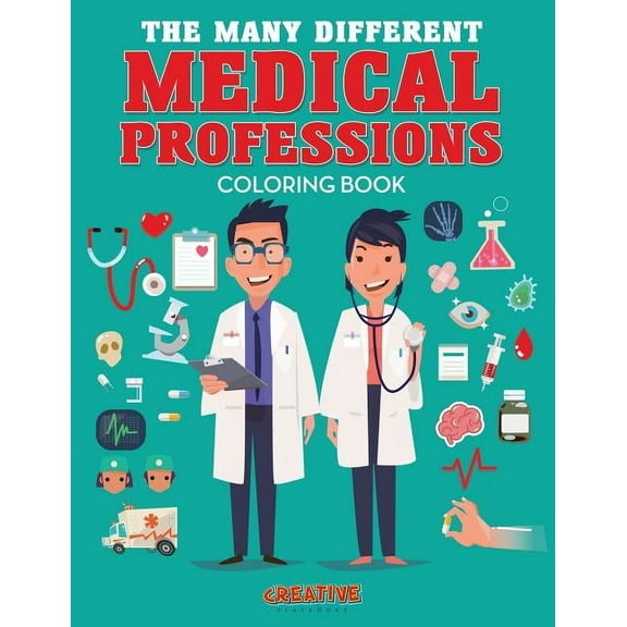 The Many Different Medical Professions Coloring Book, (Paperback)