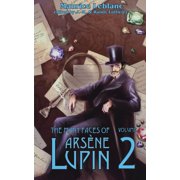 The Many Faces of Arsene Lupin Volume 2, Paperback