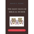 thumbnail image 1 of Many Faces of Biblical Humor: A Compendium of the Most Delightful, Romantic, Humorous, Ironic, Sarcastic, or Patheticall, (Paperback), 1 of 1