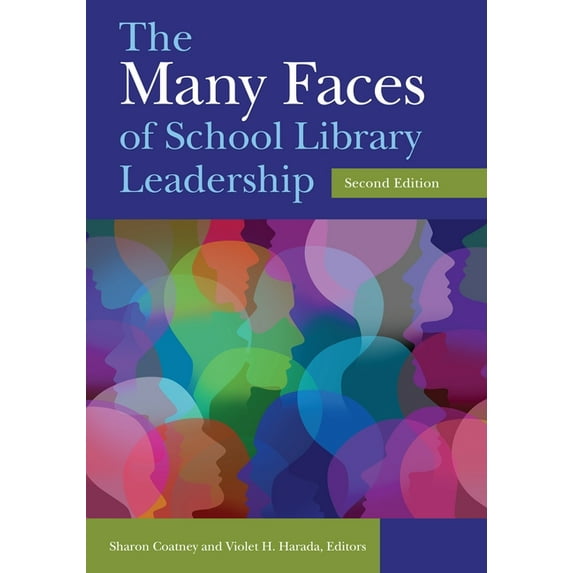 The Many Faces of School Library Leadership, (Paperback)