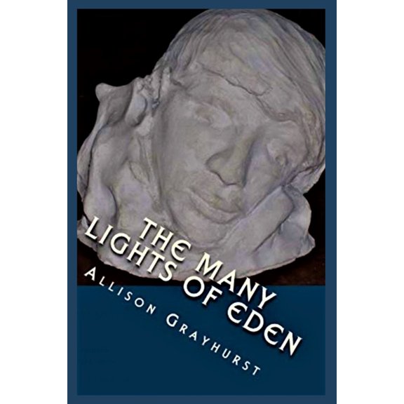 The Many Lights of Eden: The poetry of Allison Grayhurst, (Paperback)
