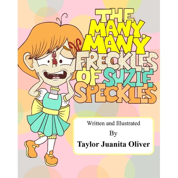 The Many, Many Freckles of Suzie Speckles, (Paperback)