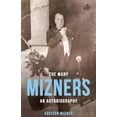 thumbnail image 1 of The Many Mizners: An Autobiography, (Paperback), 1 of 1