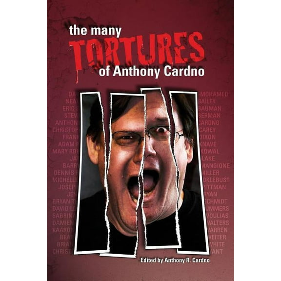 The Many Tortures of Anthony Cardno (Paperback) by Anthony R Cardno
