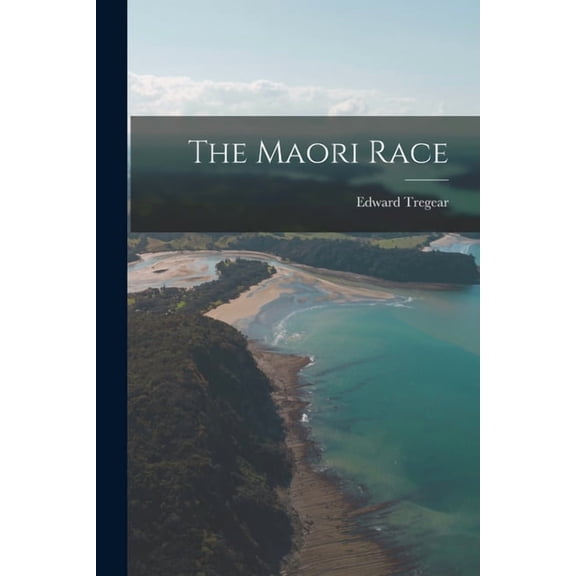 The Maori Race, (Paperback)