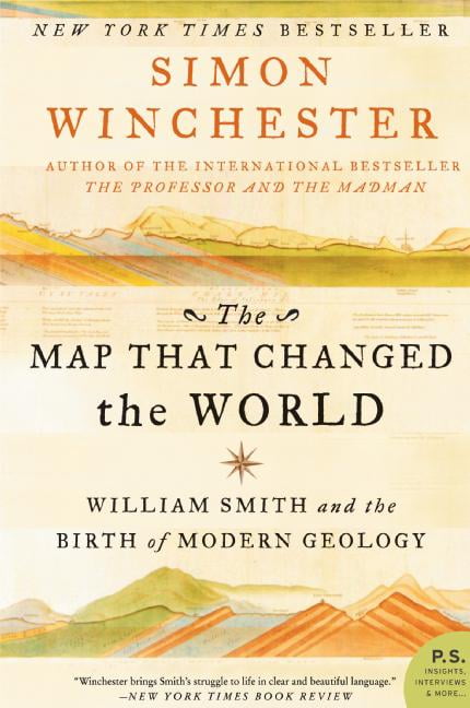 The Map That Changed the World: William Smith and the Birth of Modern Geology, (Paperback)