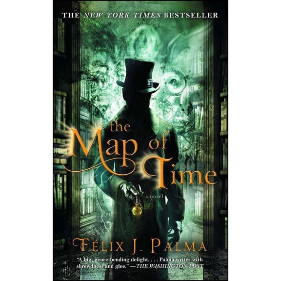 Map of Time Trilogy The Map of Time: A Novelvolume 1, Book 1, (Paperback)
