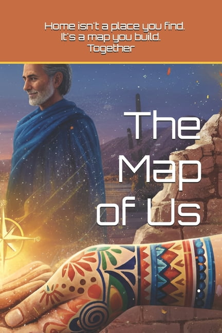 The Map of Us: Home isn't a place you find. It's a map you build. Together., (Paperback)