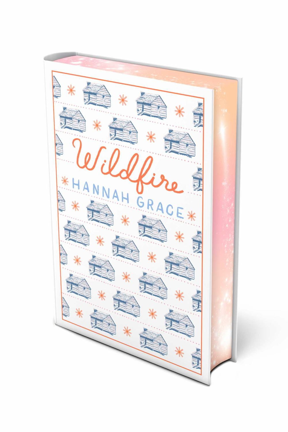 Hannah Grace: Wildfire: Deluxe Edition Hardcover: A Novel (Hardcover)