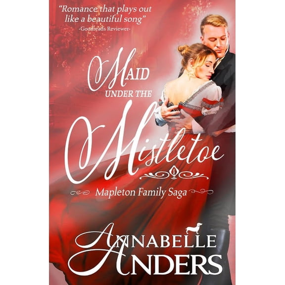 Maid Under the Mistletoe (Paperback) by Annabelle Anders