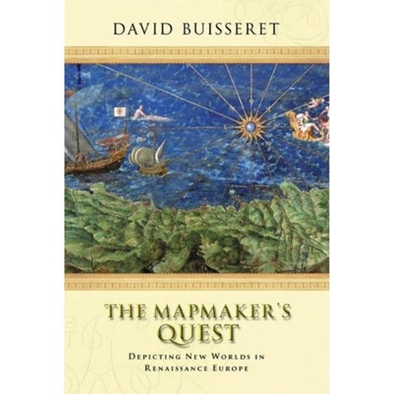 Pre-Owned The Mapmaker's Quest: Depicting New Worlds in Renaissance Europe (Hardcover) 019210053X 9780192100535
