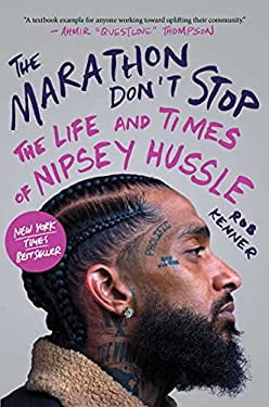 Pre-Owned The Marathon Don't Stop: The Life and Times of Nipsey Hussle (Hardcover 9781982140298) by Rob Kenner